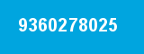 9360278025 9360278025