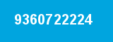 9360722224