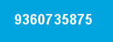 9360735875