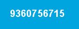 9360756715