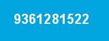 9361281522 9361281522