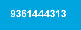 9361444313