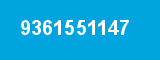 9361551147 9361551147