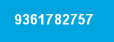 9361782757