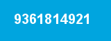 9361814921 9361814921