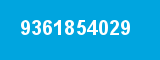 9361854029