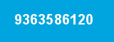 9363586120 9363586120