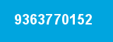 9363770152 9363770152