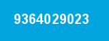 9364029023 9364029023