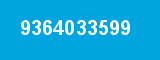 9364033599