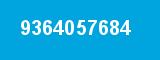 9364057684