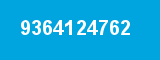 9364124762 9364124762