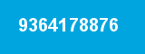 9364178876 9364178876