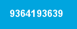 9364193639 9364193639