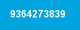 9364273839 9364273839