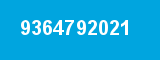 9364792021