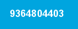 9364804403
