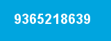 9365218639 9365218639