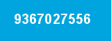 9367027556 9367027556