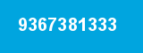 9367381333 9367381333