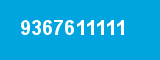 9367611111 9367611111