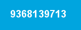 9368139713
