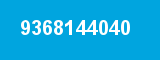 9368144040 9368144040