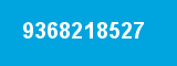 9368218527 9368218527