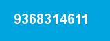 9368314611 9368314611
