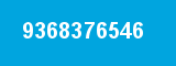 9368376546 9368376546