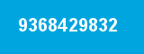 9368429832 9368429832