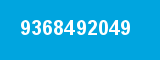 9368492049 9368492049