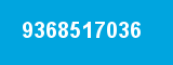 9368517036
