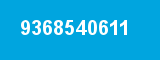 9368540611 9368540611