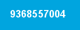 9368557004 9368557004