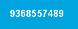 9368557489 9368557489