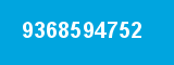 9368594752 9368594752