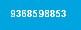 9368598853 9368598853