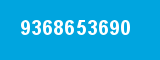 9368653690 9368653690