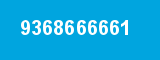 9368666661 9368666661