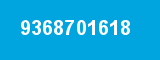 9368701618 9368701618