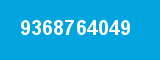 9368764049