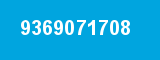 9369071708 9369071708
