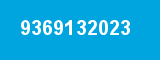 9369132023 9369132023