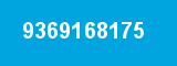 9369168175 9369168175
