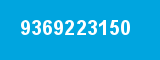 9369223150 9369223150