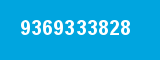 9369333828 9369333828