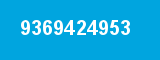 9369424953 9369424953