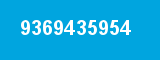 9369435954 9369435954