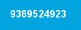 9369524923 9369524923